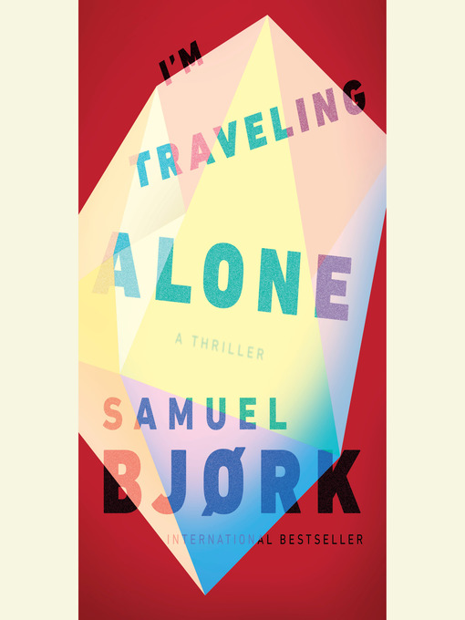 Title details for I'm Traveling Alone by Samuel Bjork - Wait list